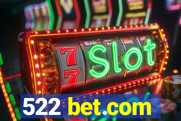 522 bet.com